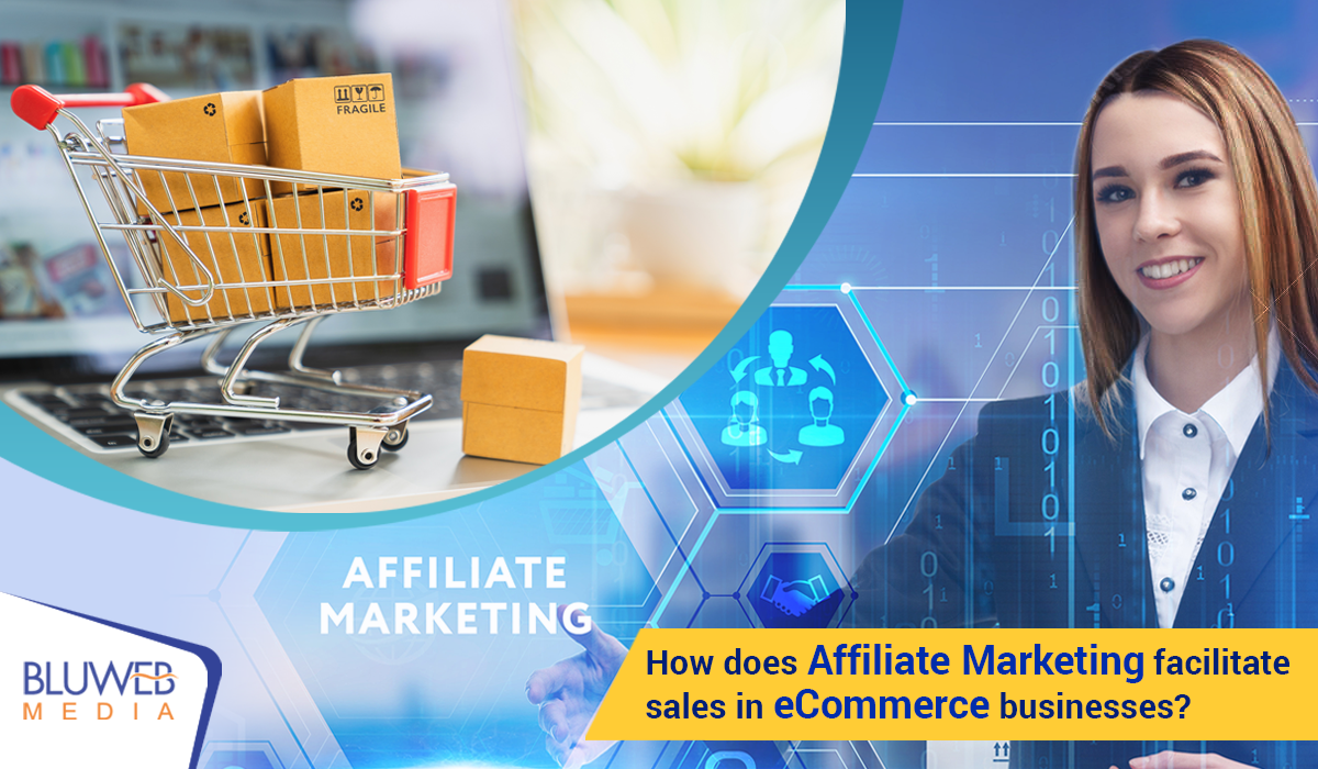 How does affiliate marketing facilitate sales in eCommerce businesses